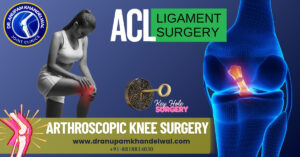 ACL Ligament Surgery in Indore – Latest Arthroscopic Technique by Dr. Anupam Khandelwal 🦵