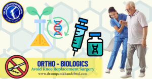 Avoid🚫Knee Replacement Surgery – Rejuvenate your Knees with Ortho Biologics in Indore !