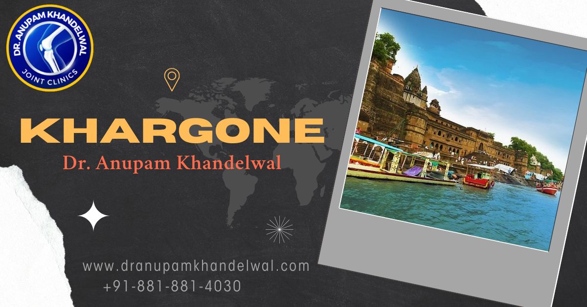 Dr. anupam khandelwal khargone orthopedic clinic