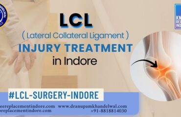 LCL injury treatment in Indore by Dr. Anupam Khandelwal